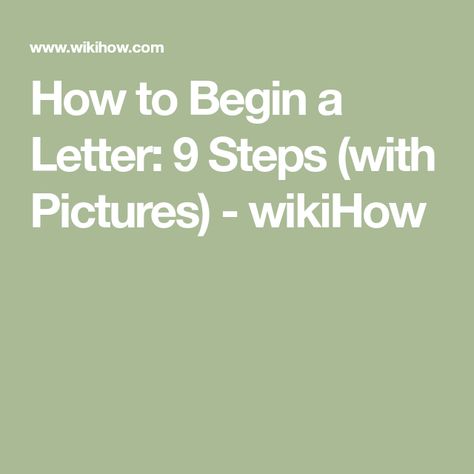 How to Begin a Letter: 9 Steps (with Pictures) - wikiHow How To Start A Letter, Ways To Start A Letter, A Formal Letter, Friendly Letter, Business Letter, Book Community, Marital Status, Letter A, Cover Letter