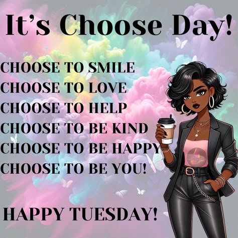 Good morning y’all 🌞 It’s CHOOSE Day, honey! 🦋✨ Are we choosing to be fabulous? ✅ Choosing to be unstoppable? ✅✅ Choosing to leave a little sparkle everywhere we go? You already know! 💖💥 Life’s too short for half-hearted vibes, so let’s make today fierce and unforgettable. 🦋 #tuesday #tuesdaymotivation #tuesdaythoughts #TuesdayThoughts #tuesdayvibes #tuesdaymorning #love #what #lovewhatyoudo #do #what #dowhatyoulove Tuesday Diva Quotes, African American Expressions, Tuesday Greetings, Sister Art, Tuesday Inspiration, Diva Quotes, Good Morning Tuesday, Black Inspirational Quotes, Be Unstoppable