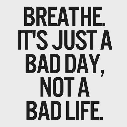 Just A Bad Day, 2015 Quotes, Forgotten Quotes, Bad Life, Quotes Of The Day, Go For It, Bad Day, Dating Quotes, Sign Quotes