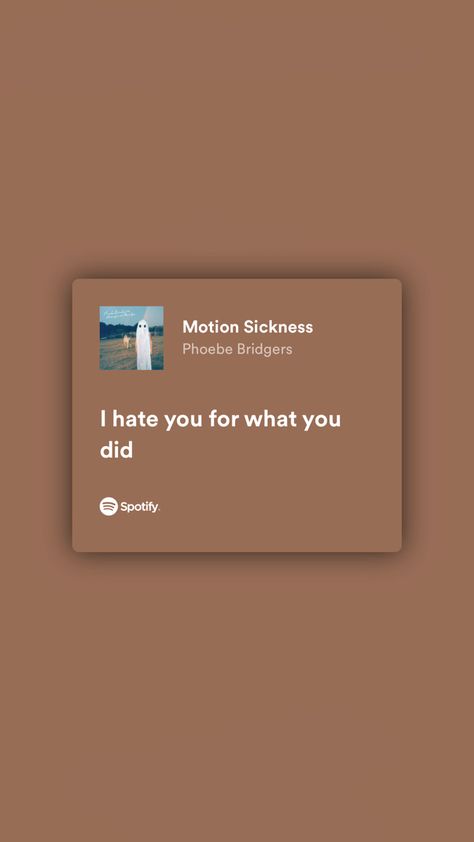 phoebe bridgers🫶🏻 I Hate You For What You Did Phoebe, Emotional Motion Sickness, Relatable Lyrics, Motion Sickness, Phoebe Bridgers, I Hate You, Motion, Turn Ons, Quotes