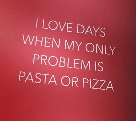 I love days when my problem is pizza or pasta I Love Pasta Quotes, Pasta Quotes, Pizza Quotes, Italian Things, Italian Pride, Italian Cooking, Love Days, Fresh Pasta, Pizza Pasta