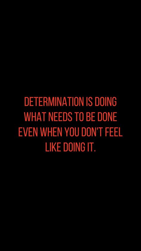 Workout When You Dont Feel Like It Quotes, Do It Even If You Dont Feel Like It, How To Be Determined, Get Up And Do It Quotes, Deceived Quotes, Prayer Vision Board, Work Quote, Energy Vibes, I Dont Need Anyone