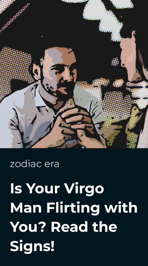 Virgo Male, Virgo Men In Love, Virgo Man, Flirting With Men, Virgo Men, The Signs, Your Man, Signs, Reading