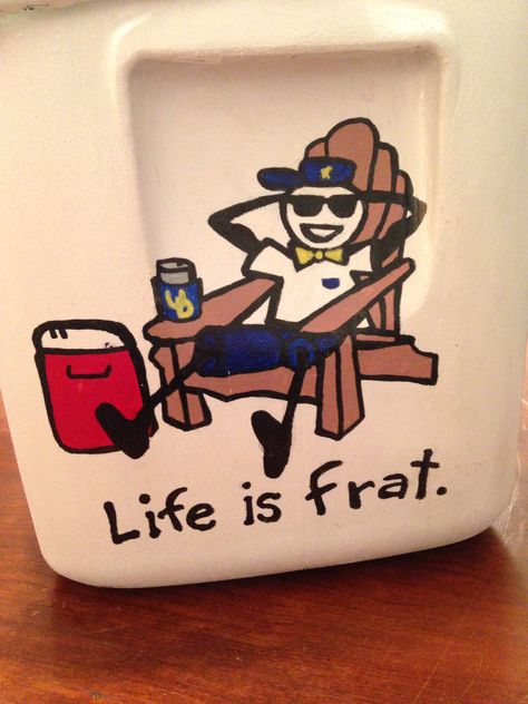 Life is frat cooler Unique Frat Cooler Ideas, Theta Chi Formal Cooler, Zbt Frat Cooler, Frat Painted Cooler, Theta Chi Frat Cooler, Brozarks Cooler Ideas, Frat Cooler Painting Ideas, Delta Chi Frat Cooler, Formal Cooler Ideas Fraternity