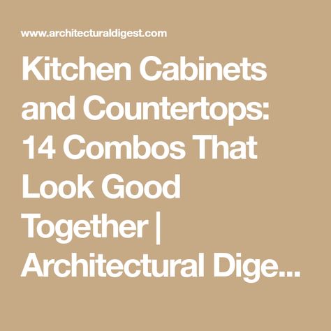 Kitchen Cabinets and Countertops: 14 Combos That Look Good Together | Architectural Digest | Architectural Digest 2 Countertop Colors In Kitchen, Tile And Countertop Combinations, Kitchen Cabinet And Countertop Combos, Cabinet Countertop Combinations, Cabinet And Countertop Combinations, Kitchen Cabinet Paint Colors, Countertop Stone, Kitchen Cabinet Paint, Cost Of Countertops