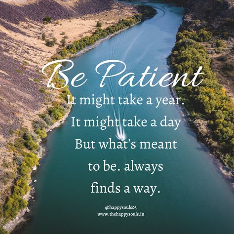 Be Patient 🌸 It might take a year. It might take a day But what's meant to be. always finds a way. . . #follow #quotestoliveby #quote #goals #nevergiveup #quotesoftheday #happiness #inspire #fitness #motivationalspeaker #dailypost #quotesdaily #hustle #fitnessmotivation #business #thoughts #happy #followforfollowback #quotesaboutlife #lifestyle #goodvibes #entrepreneurship #motivationalquote #likeforlikes #selfcare #lovequotes #entrepreneurlife #like #yourself #dailyquote @spiritual_knowledge9 Business Thoughts, Happy Quote, Happy Soul, Be Patient, Motivational Speaker, Motivational Quote, Take Time, Good Thoughts, Daily Quotes