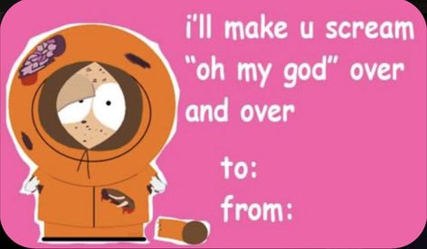 South Park Valentines Cards, South Park Valentines, Valentines Tumblr, Pokemon Valentine, Kenny Mccormick, Kenny South Park, South Park Memes, South Park Funny, South Park Fanart