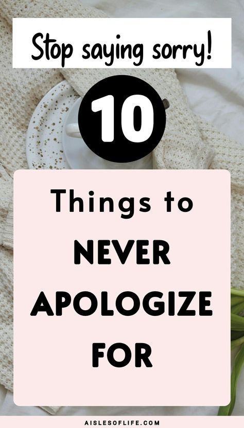 Sorry not sorry quotes; why you should never apologize for some things. 10 things you should never apologize for, how to stop apologizing for everything, how to stop being too apologetic, how to stop saying sorry for everything, when should you not apologize in a relationship, why never apologize for your emotions, why you should stop apologizing, never apologize for how you feel, why you should never apologize for who you are, why should you never say sorry, don't apologize for everything Things You Don’t Need To Apologize For, How To Apologize For Overreacting, How To Stop Apologizing For Everything, How To Apologize Without Saying Sorry, How To Stop Saying Sorry, How To Sincerely Apologize, Never Apologize For Being Yourself, Sorry Not Sorry Quotes, Not Sorry Quotes