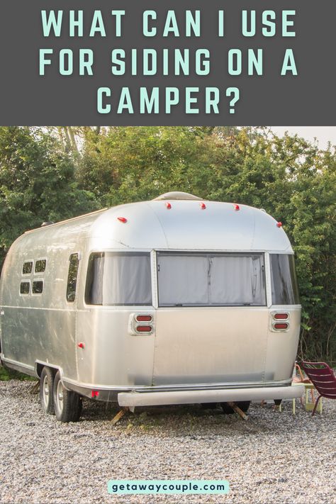 What is the best material for camper siding? There are pros and cons to both aluminum and fiberglass camper siding. Let's dive in! What Can I Use for Siding on a Camper? Camper Exterior Siding Ideas, Fiberglass Camper, 5th Wheel Camper, Siding Repair, Spray Insulation, Types Of Siding, Siding Options, Fifth Wheel Trailers, Rv Makeover