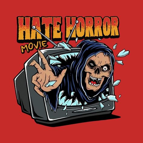 Hate Horror Movie - Horror Movie - T-Shirt | TeePublic Horror Movie T Shirts, Movie Horror, Support Artists, Movie T Shirts, Sticker Pack, Horror Movie, Horror Movies, Shirt Design, Illustration Design