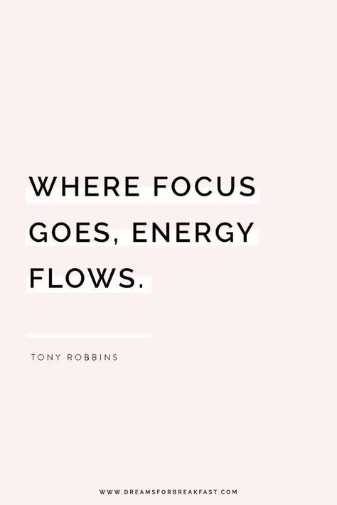 Where Focus Goes Energy Flows, Focus Goes Energy Flows, Tony Robbins Quotes, Motiverende Quotes, Life Coaching, Tony Robbins, A Quote, Business Quotes, Positive Mindset