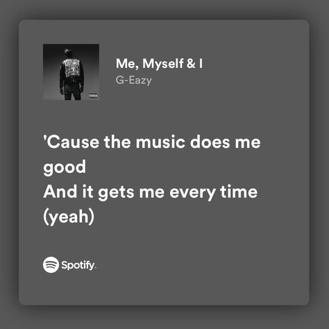 Me Myself And I G Eazy, Me Myself And I Song, G Eazy Lyrics, Me Myself And I Aesthetic, Random Songs, Insta Notes, Real Lyrics, Eminem Lyrics, Songs Quotes