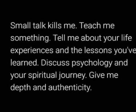 Small Talk Quotes, Relationship Therapy, Awakening Quotes, Talk Quotes, Talking Quotes, Small Talk, Knowing Your Worth, Healing Quotes, Wonderful Words