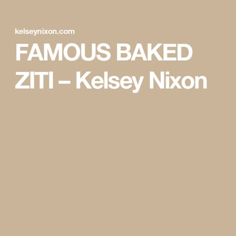 FAMOUS BAKED ZITI – Kelsey Nixon Kelsey Nixon, Ziti Pasta, Savoury Recipes, Baked Ziti, Food Club, Sausage Pasta, Gluten Free Pasta, Cheese Pasta, Fresh Mozzarella