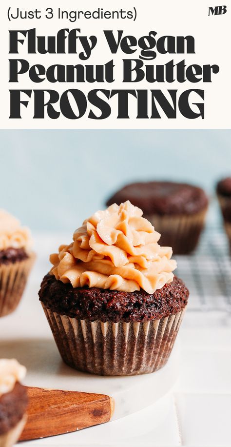 Vegan Peanut Butter Frosting, Cupcake Glaze, Vegan Frosting Recipe, Vegan Vanilla Cupcakes, Butter Cream Cheese Frosting, Vegan Frosting, Peanut Butter Cupcakes, Minimalist Baker, Vegan Chocolate Cake