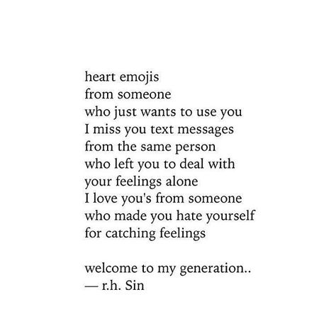 💯 Generation Quotes, Rh Sin, I Miss You Text, Sin Quotes, Inspo Wall, Miss You Text, Generations Quotes, This Generation, Catch Feelings