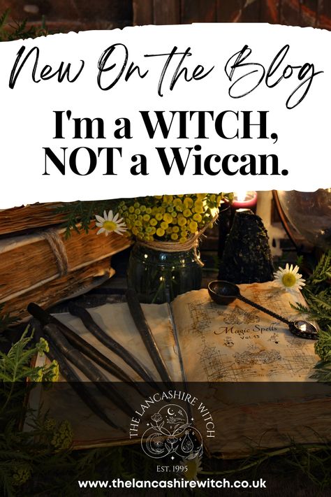 What Is A Traditional Witch? I Am Just A Witch, Not A Wiccan (And There Is A Huge Difference!) with The Lancashire Witch / Traditional Witchcraft / British Folk Magic Wiccan Celebrations, Witch Traditions, House Spirits, Granny Witch, Folk Witch, Witch Lifestyle, Wiccan Sabbats, Nature Witch, Pagan Spirituality