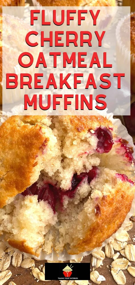 Cherry Oatmeal Muffins, Fluffy Oatmeal, Oatmeal Breakfast Muffins, Lemon Cranberry Muffins, Easy Breakfast Muffins, Cherry Oatmeal, White Chocolate Muffins, Cherry Muffins, Chocolate Banana Muffins