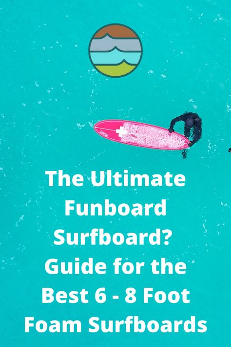 Looking for a fun foamie surfboard for a variety of conditions? Our best of guide for 6-8 foot funboards. Foam Surfboard, Surfboard Brands, Easy Waves, Surf Brands, Best Of The Best, Soft Tops, Surfboard, Surfing