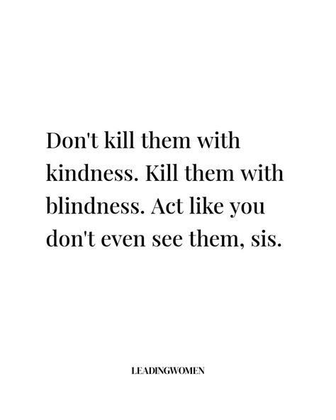 Kill With Kindness Quotes, Kill Them With Kindness Quotes, Evolving Quotes, Kill With Kindness, Kill Them With Kindness, Evolve Quotes, Kindness Quotes, Random Thoughts, Birthday Quotes