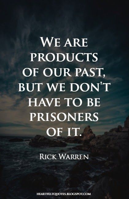 We are products of our past, but we don't have to be prisoners of it. Rick Warren Quotes, Christian Notes, Celebrate Recovery, Rick Warren, Inspirational Sayings, Entrepreneur Motivation, Meaningful Messages, Quotable Quotes, A Quote