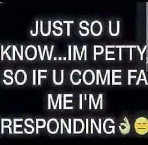 Petty Quotes Funny, Swear Words Quotes, Special Friendship Quotes, Petty Memes, Petty Quotes, Gangsta Quotes, Positive Quotes For Life Motivation, Clever Quotes, Just So You Know