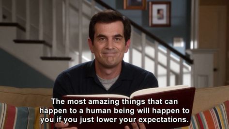 Family Funny Quotes, Phil Dunphy Quotes, Modern Family Phil, Sitcoms Quotes, Lower Your Expectations, Modern Family Funny, Modern Family Quotes, Phil Dunphy, Cinema Quotes