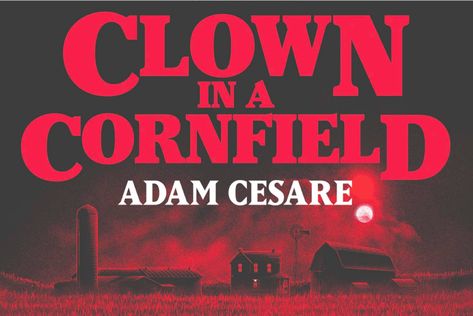 Deconstructive Nostalgia in Clown in a Cornfield Clown In A Cornfield, Corn Field, Slasher Film, Send In The Clowns, Horror Fiction, 80s Nostalgia, Creepy Clown, English Study, Scary Movies