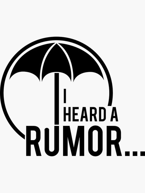 "HEARD A RUMOR" Sticker by LisaDylanArt | Redbubble I Heard A Rumor Umbrella Academy, I Heard A Rumor, 13th Birthday, Umbrella Academy, Room Posters, T Shirts With Sayings, Shirts With Sayings, Sticker Design, Umbrella