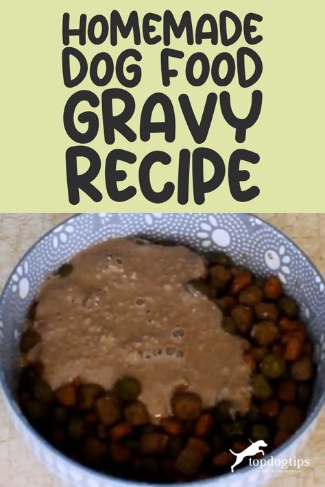 Homemade Dog Food Gravy Recipe Dog Food Gravy Recipe, Dog Gravy Recipe, Dog Food Gravy, Dog Gravy, Easy Homemade Dog Food, Dog Food Recipes Crockpot, Pet Recipes, Behavior Tips, Pet Treats Recipes