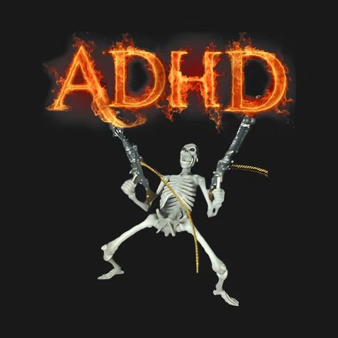 ADHD Skeleton Fire ADHD Women - Adhd Skeleton Fire Adhd Women - T-Shirt | TeePublic Fire Reaction Pic, Skeleton Oc, Fire Skeleton, Ocd Quotes, Fire Oc, Fire Pfp, Skeleton Pics, Cartoon Skeleton, Cowboys & Aliens