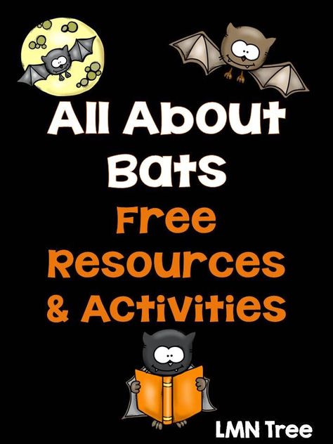 LMN Tree: All About Bats: Free Resources, Books, and Literacy Activities Bat Activities, Bats Unit, Bats Activities, All About Bats, October Lessons, Night Creatures, Autumn Teaching Ideas, October Classroom, October School