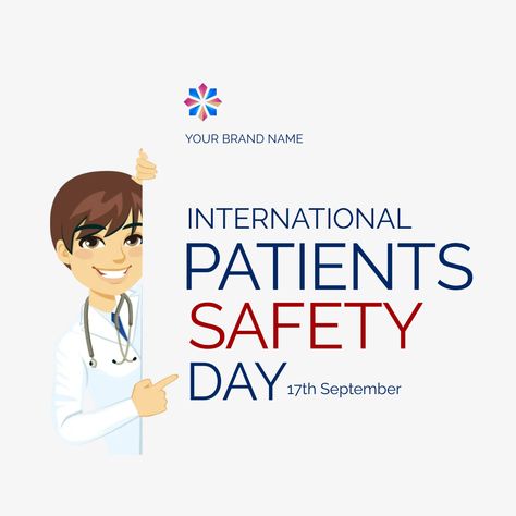 To customize this design template, click the postermywall link on the bottom left of the flyer. Thanks! Safety Day Poster, September Template, International Days, Patient Safety, International Day, Design Template, Brand Names, Poster Design, Template Design