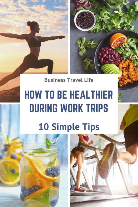 How To Eat Healthy While Traveling For Work, Eating Healthy While Traveling For Work, Staying Healthy While Traveling, Healthy Eating While Traveling, Eat Healthy While Traveling, Travel Wellness, Travel Exercise, Travel For Work, Hotel Hacks