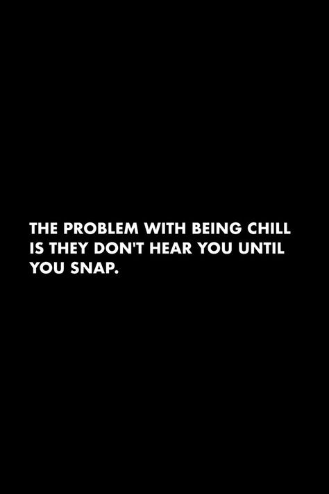 Chillin Quotes Life, Chill Person Quotes, Be Chill Quotes, Chillin Quotes, 3am Vibes, Maturity Quotes, High Quotes, Chill Quotes, Problem Quotes