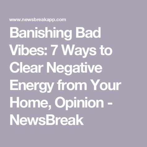 Banishing Bad Vibes: 7 Ways to Clear Negative Energy from Your Home, Opinion - NewsBreak Clear Bad Energy, Haunting Memories, Audrey Hope, Florida Water, Clear Negative Energy, Bad Vibes, Spirituality Energy, Negative Energy, Decorating Ideas