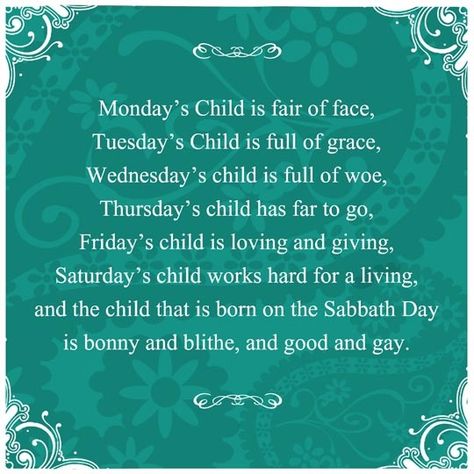 Monday's Child poem with some added scrolls and fun! Mondays Child Poem, Monday's Child, Friday Love, Famous Love Quotes, Sabbath Day, Kids Poems, Nursery Rhymes, Daily Quotes, Proverbs