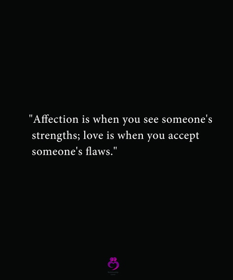 "Affection is when you see someone's strengths; love is when you accept someone's flaws." #relationshipquotes #womenquotes Flaws Quotes, Crush Feelings, Lover Girl, Rap Quotes, Love Is When, Background Designs, I Think Of You, Love Yourself Quotes, When You Love