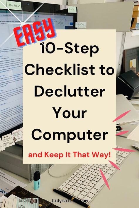 Cropped photo a messy desktop with computer display and keyboard covered in post-it notes. Caption reads: easy 10-step checklist to declutter your computer and keep it that way. Computer Clean Up, Digital Declutter Checklist, Cleaning Strategies, Digital Decluttering, Digital Declutter, Decluttering Checklist, Digital Clutter, Digital Minimalism, Computer Maintenance