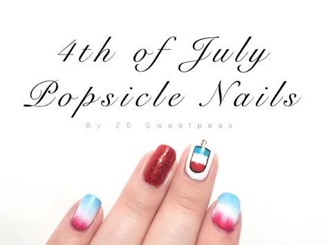 25 Sweetpeas: 4th of July Popsicle Nails + Tutorial Popsicle Nails, Male Polish, Bella Nails, Patriotic Nails, Nails Tutorial, Cold Treats, 4th Of July Nails, July Nails, White Polish