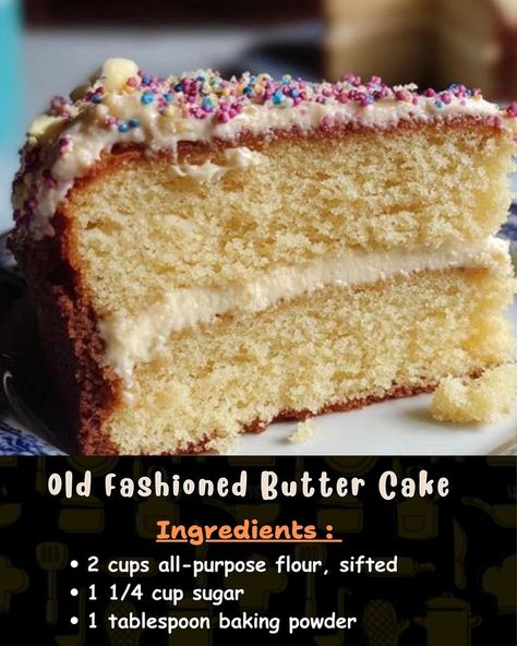 Ingredients: 2 cups all-purpose flour, sifted 1 1/4 cup sugar 1 tablespoon baking powder 1 teaspoon salt Old Fashion Cake Recipes, Homemade Butter Cake, Old Fashioned Butter Cake Recipe, Cake Flour Recipe, Classic Old Fashioned, Fashion Cake, Butter Cake Recipe, Sugar Glaze, Cupcakes Recipe