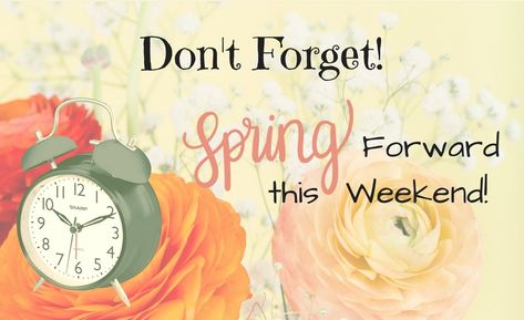 Spring Ahead Time Change Humor, Quotes About Day, Spring Ahead Time Change, Time Changes Quotes, Fall Back Time Change, Daylight Savings Time Spring, Fall Back Time, Day Light Savings, Months Quotes