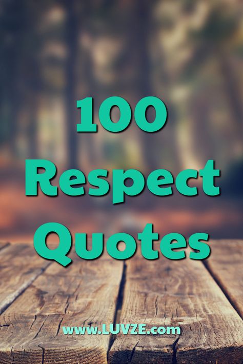 Are you looking for the best respect quotes? Look no further. Here are top 115 quotes and sayings about respect and self-respect. Poems About Respect, Respect Nurses Quotes, Quotes About Being Respectful, Slogan About Respect, Be Respectful Quotes, I Respect You Quotes For Him, Give Respect Take Respect Quotes, Respect Quotes People, Quotes For Respect