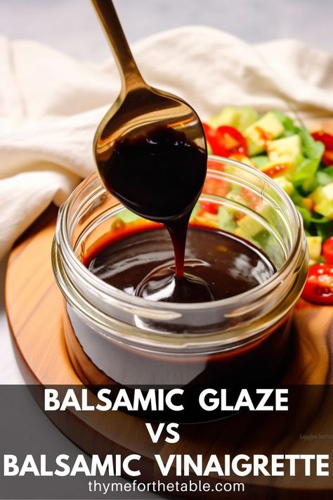 A small glass jar of balsamic glaze with the text: balsamic glaze vs balsamic vinaigrette. Balsamic Glaze, Balsamic Vinaigrette, Food Facts, Salad Dressing, Thyme, The Table, Creative Ideas, Homemade Recipes, Make Your Own