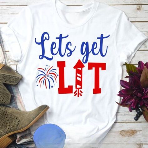 Lets Get Lit Shirt, 4th of July Shirt, Freedom Shirt 4th Of July Shirt Ideas Vinyl, 4th Of July T Shirt Ideas, Fourth Of July Shirt Ideas, 4th Of July Crafts For Adults, 4th Of July Tshirt Ideas, 4th Of July Shirt Ideas, Funny Fourth Of July Shirts, Funny 4th Of July Shirts, 4th Of July T Shirts