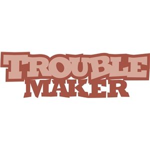 trouble maker Trouble Maker, Printable Patterns, Wise Quotes, Silhouette Design, Art Craft, Cricut Crafts, Design Project, Design Store, Svg Files