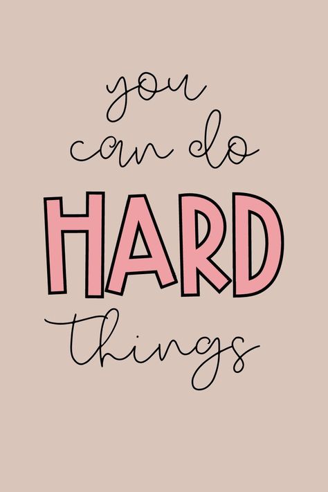 inspirational quotes "you can do hard things" We Can Do This Quotes, Aesthetic Quotes For Classroom, I Can Do It Wallpaper Aesthetic, You Can Do Hard Things Wallpaper, You Can Do It Quotes Wallpaper, Motivational Work Quotes Positive, I Can Do Hard Things Quote, You Can Do Hard Things Quote, You Can Do This Quotes