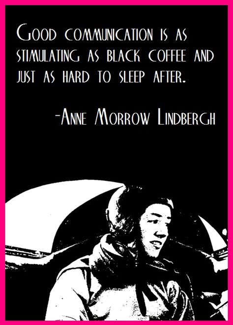 Anne Morrow Lindbergh with the buzz on stimulating conversation... make mine black, no sugar! Anne Morrow Lindbergh Quotes, Anne Morrow Lindbergh, Hills And Valleys, Community Development, No Sugar, Good Communication, Community Group, Poets, Self Help