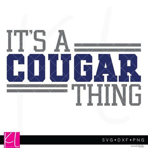 It's a Cougar Thing Cougars SVG Cut File for Sports Spirit Shirts Basketball Cheer, School Spirit Shirts, Spirit Shirts, School Pride, School Themes, Cricut Design Space, Scan N Cut, Sports Mom, School Parties