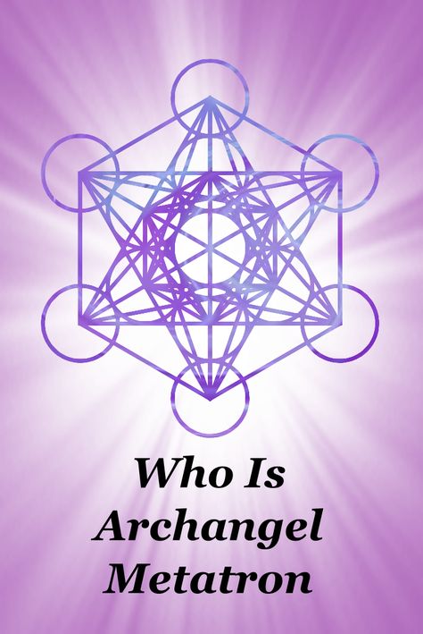 Arc Angel Metatron, Archangel Metatron Prayer, Metatron's Cube Tattoo, Archangels Symbols, Metatron Archangel, Metatron Angel, Arc Angels, All Archangels, Archangel Sandalphon